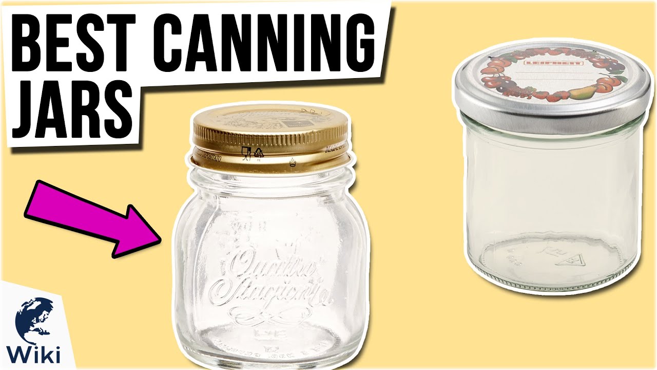 10 Best Canning Jars 2021