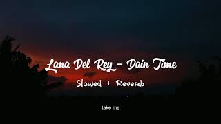Lana Del Rey - Doin Time ( Slowed + Reverb )
