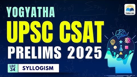 UPSC CSAT Prelims 2025 | Lec:34 Syllogism | By Chaturya Mam #upsccsat