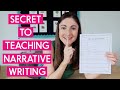 The secret to teaching narrative writing