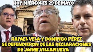 ASÍ SE DEFENDIERON LOS FlSCALES RAFAEL VELA Y DOMINGO PÉREZ DE LAS DECLARACIONES DE JAIME VILLANUEVA