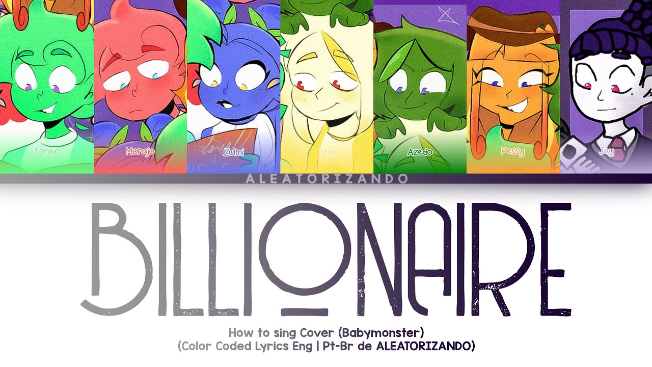 Se 'Mundo Torajo (Ot7)' cantasse 'Billionaire' (Color Coded Lyrics) de ALEATORIZANDO