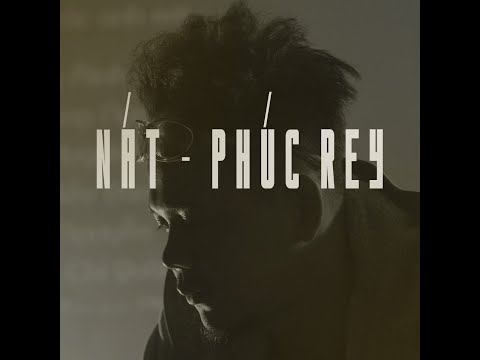 NÁT - PHÚC REY [ MUSIC VIDEO ]