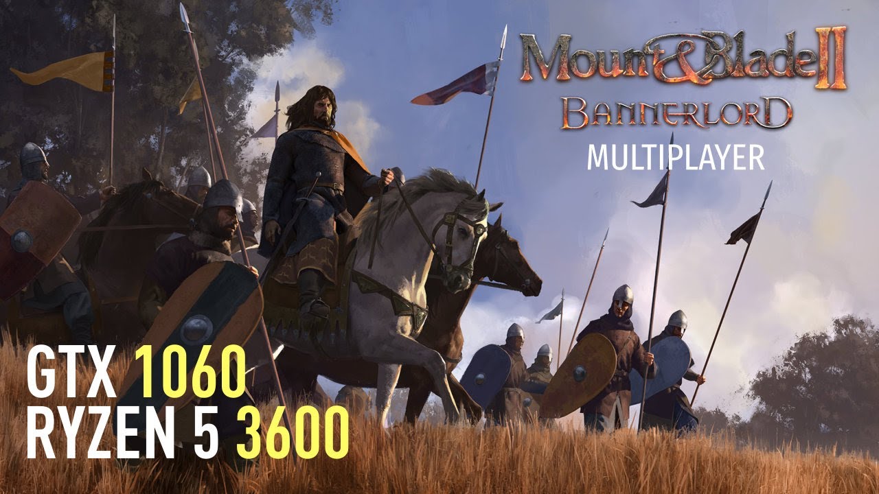Mount & Blade II: Bannerlord - GTX 1060 | Ryzen 5 3600 | Detailed
