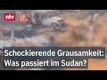 Schockierende Grausamkeit Was Passiert Im Sudan Zehntausende Tot Millionen Fliehen Ntv