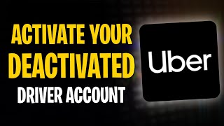 How to Activate a Deactivated Uber Driver Account (2026) | Full Guide! ✅