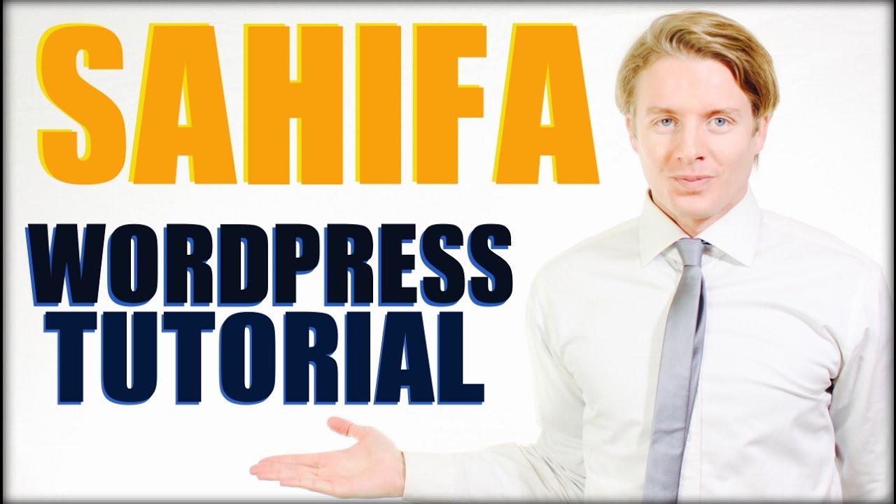 Wordpress Tutorial: How to Create a Website Using Wordpress: Sahifa ...