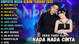 SIMPATIK MUSIK FULL ALBUM TERBARU 2025 ~ NADA NADA CINTA - MEMANDANGMU - GAL GALA ~ SIMPATIK MUSIK