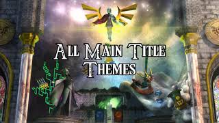 All Zelda Themes: Main Titles