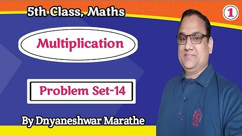 5th math Multiplication|std 5th Problem Set-14|Lecture-1|Class 5th math multiplication