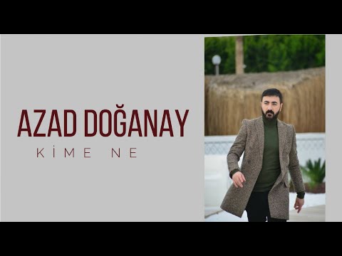 Azad Doğanay Kime Ne 2021 (Official Lyric Video)