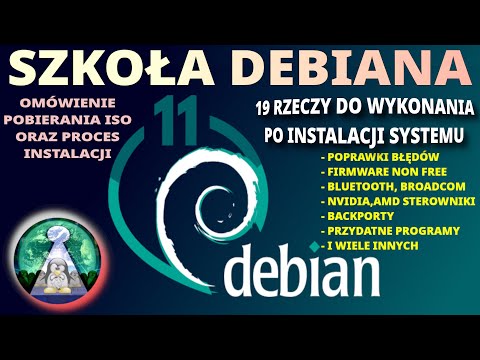 PORADNIK 19 rzeczy todo w Linux Debian 11 Bullseye które wykonaj i szczegółowe omówienie instalacji