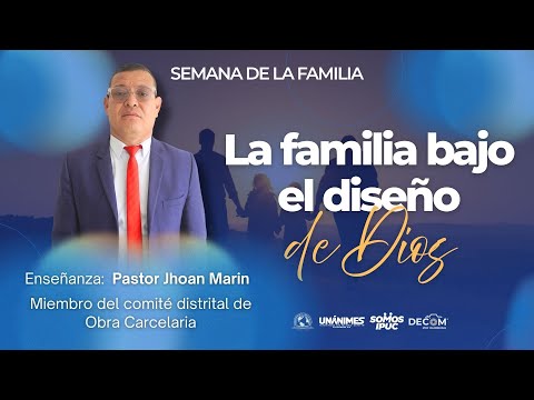 LA FAMILIA BAJO EL DISEÑO DE DIOS 📖 SEMANA DE LA FAMILIA
28/05/2026 🗓️
IPUC BLANQUIZAL 💙🌐
