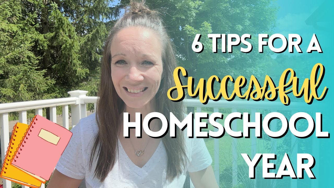 6 Tips for a Successful Start to Your Homeschool Year 2023-2024//Back ...