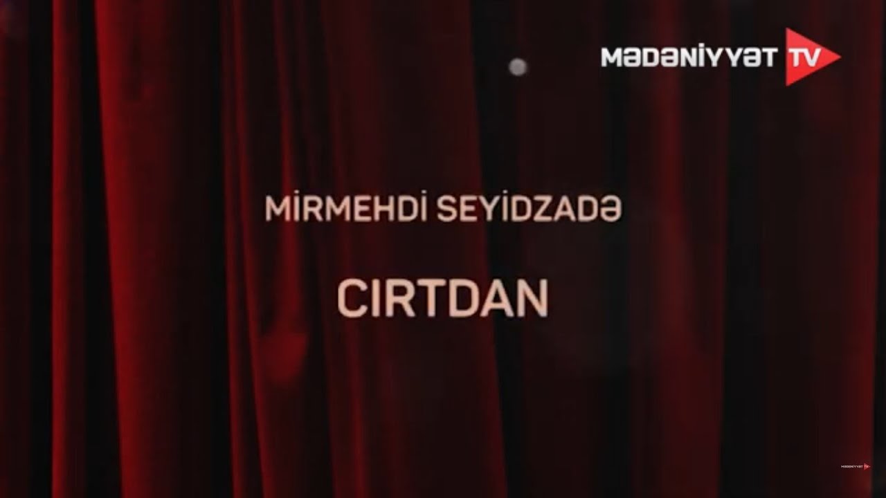 Mirmehdi Seyidzadə - “Cırtdan”