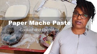 Paper Mache Paste with Flour | Cooked and Uncooked