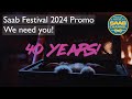 SAAB FESTIVAL 2024 PROMO. WE NEED YOU! UNOFFICIAL