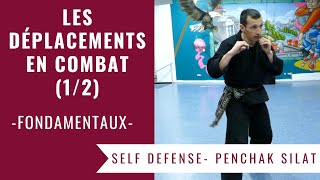 LES DEPLACEMENTS EN COMBAT (1/2) (PENCHAK SILAT - SELF DEFENSE)