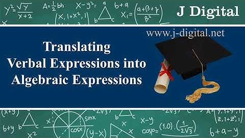 Translating Verbal Expressions into Algebraic Expressions