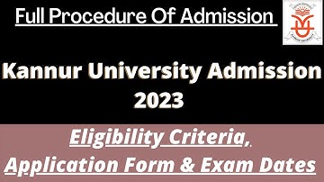 Kannur University Admission 2023 : Application (Soon), Dates, Eligibility, Pattern, Syllabus
