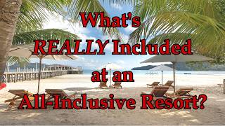 What's REALLY Included at an All-Inclusive Resort? (And What Costs Extra)