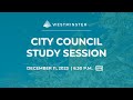 Westminster city council study session  december 11 2023