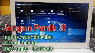 Cara mengatasi masalah Laptop ASUS muncul BIOS Utility - EZ Mode