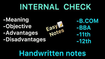 Internal Check - Meaning, Objective, Advantage, Disadvantages | BCom BBA 11th 12th