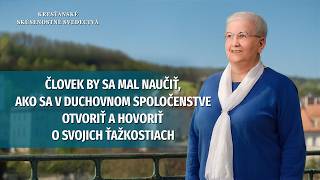 Kresťanské skúsenostné svedectvá, ep. 373: Človek by sa mal naučiť, ako sa v duchovnom spoločenstve otvoriť a hovoriť o svojich ťažkostiach