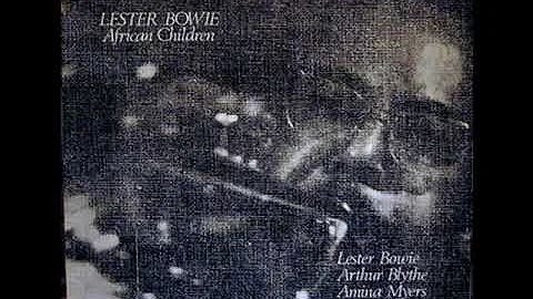 Lester Bowie  African Children (1978 - Double Album)