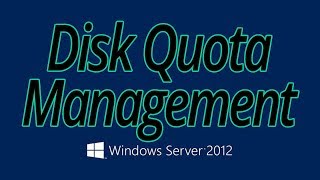 Disk Quota Management on Windows Server 2012 Tips