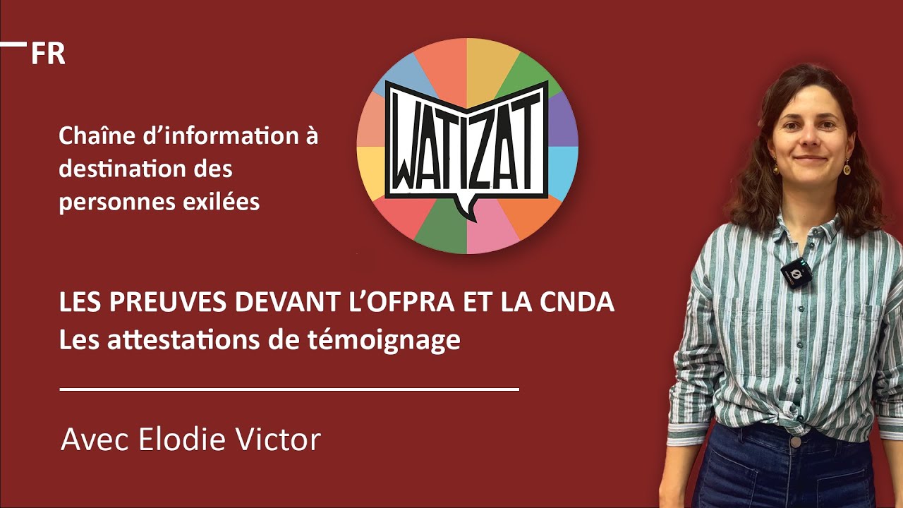 1/2 Les preuves devant l'OFPRA et la CNDA, les attestations de témoignage