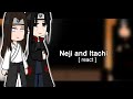 Neji and itachi react  borutohimawarisarada  naruto  part 1