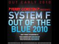 Video thumbnail for System F - Out Of The Blue 2010 (Hi_Tack Extended Mix) [HQ]