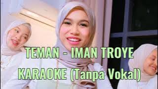 Teman - Iman Troye KARAOKE (Tanpa Vokal)
