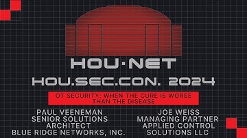 OT Security: When the Cure is Worse Than the Disease - Paul Veeneman and Joe Weiss