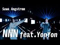 Sawa Angstrom「NNN  feat. YonYon」 Music Video
