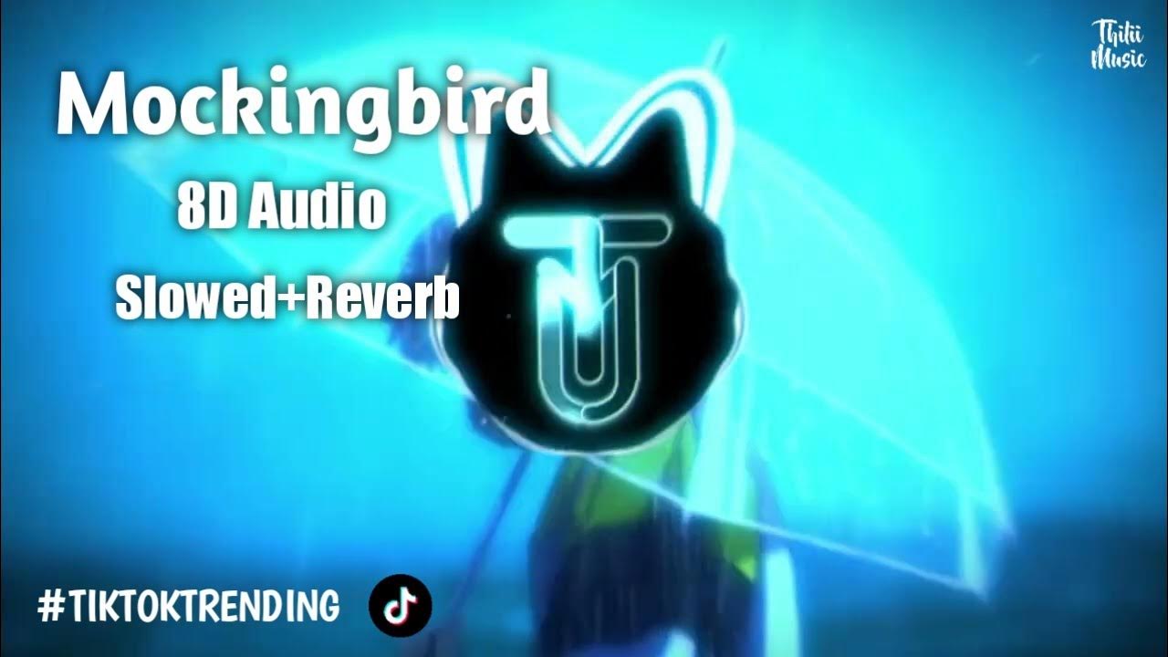 Mockingbird fenekot (Slowed+reverb) 8D Audio YouTube