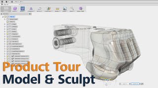 Fusion 360 Product Tour- Model & Sculpt Fusion 360 Product Tour- Model & Sculpt