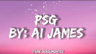 PSG (LYRICS) BY: AI JAMES