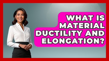 What Is Material Ductility And Elongation? - How Things Break