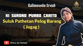 Suluk Pathetan Pelog Barang Jugag  Ki Surono Purbo Carito 