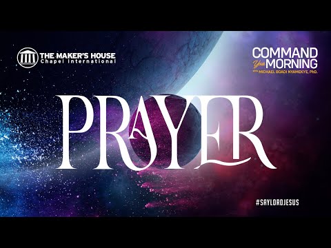 CYM | PRAYER | Dr. Michael Boadi Nyamekye | Episode 872