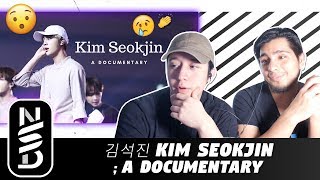 GUYS REACT TO '김석진 Kim Seokjin ; A Documentary'