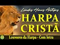 Hinos da harpa - Harpa Cristã Com letra - Louvores da Harpa Cristã
