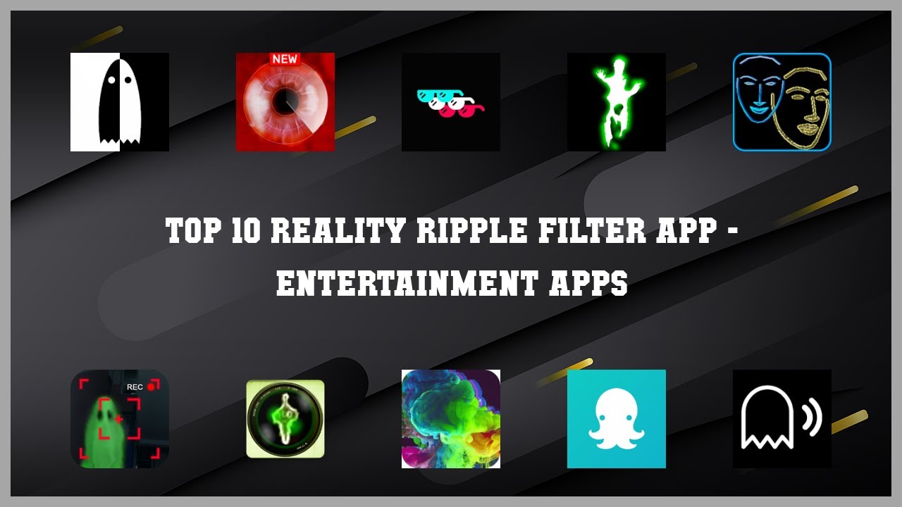 Top 10 Reality Ripple Filter App Android Apps YouTube