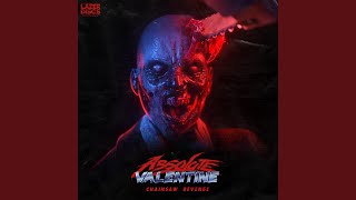 Chainsaw Revenge - Absolute Valentine