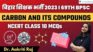 Bihar State Exams | NCERT Class 10 MCQs | CARBON AND ITS COMPOUNDS | Dr. Aakriti Raj |