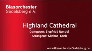 Highland Cathedral - Blasorchester Sedelsberg [LIVE]