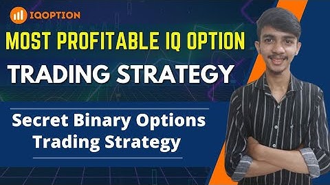 Most Profitable Iq Option Trading Strategy| Secret Binary Options Trading Strategy| Binary Options